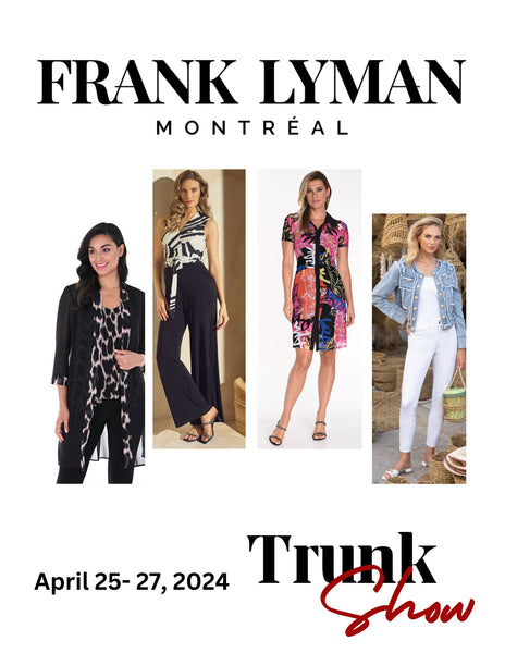 Frank Lyman Trunk Show - April 25-27, 2024