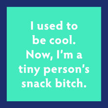 Load image into Gallery viewer, COASTER Snack Bitch | Funny Party Gift | Home Bar Decor
