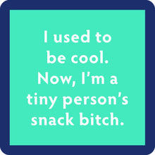 Load image into Gallery viewer, COASTER Snack Bitch | Funny Party Gift | Home Bar Decor