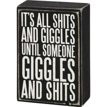 Load image into Gallery viewer, Until Someone Giggles Box Sign
