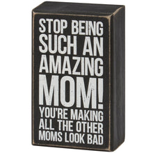 Load image into Gallery viewer, Amazing Mom Box Sign