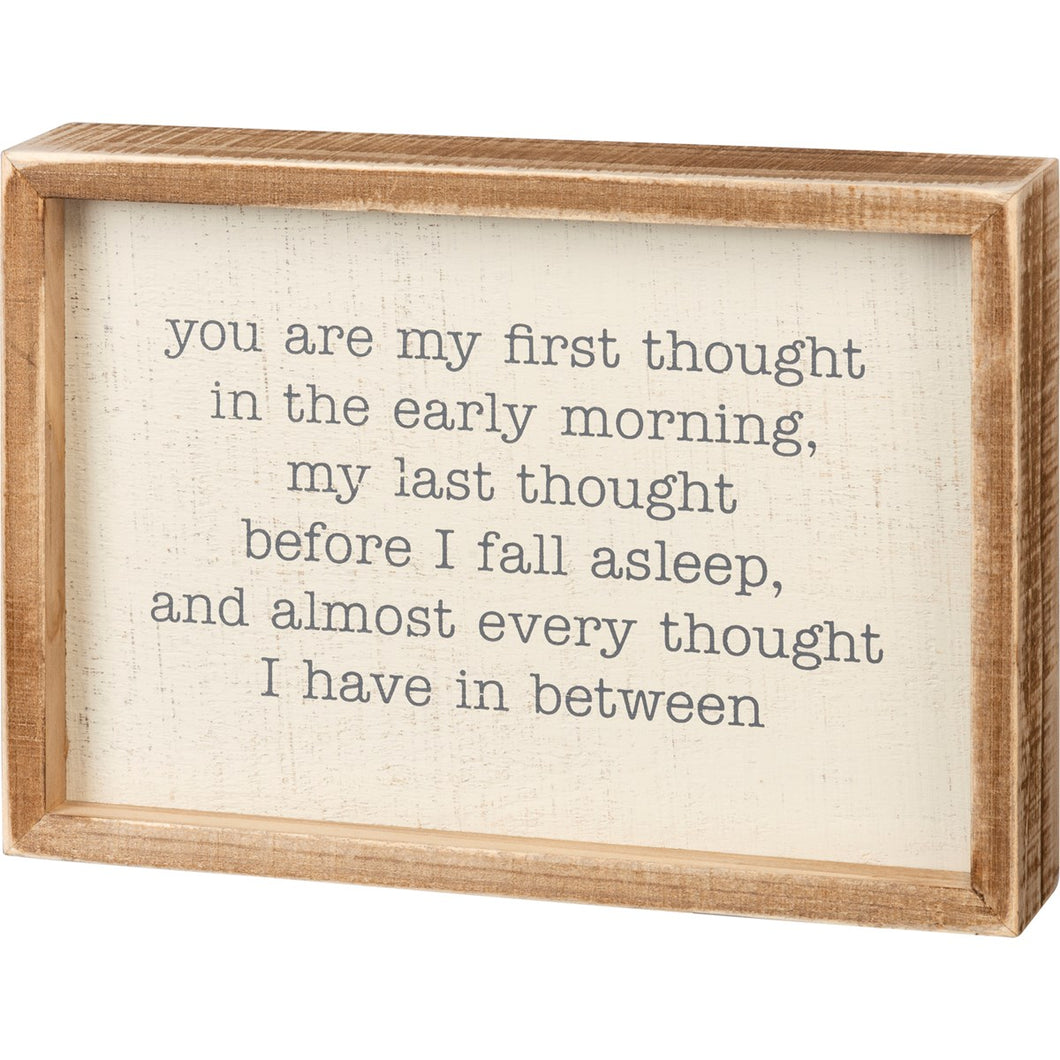 You Are My First Thought Box Sign