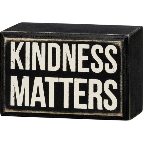Kindness Matters Box Sign
