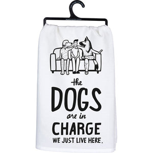Dish Towel - The Dogs Are In Charge
