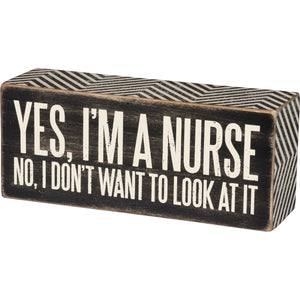 Box Sign - Yes I'm A Nurse