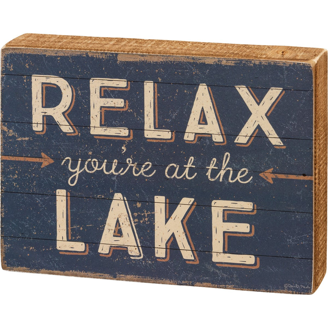 Box Sign - Relax You're At The Lake