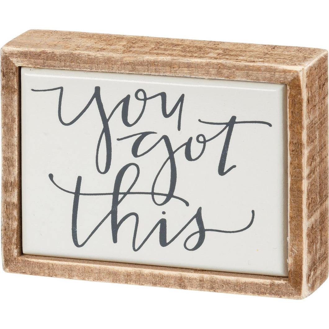 Box Sign Mini - You Got This