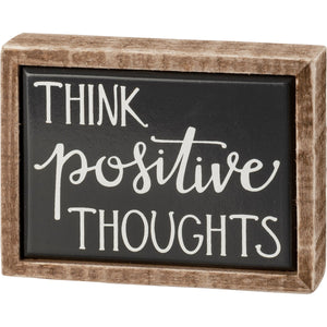 Box Sign Mini - Think Positive Thoughts