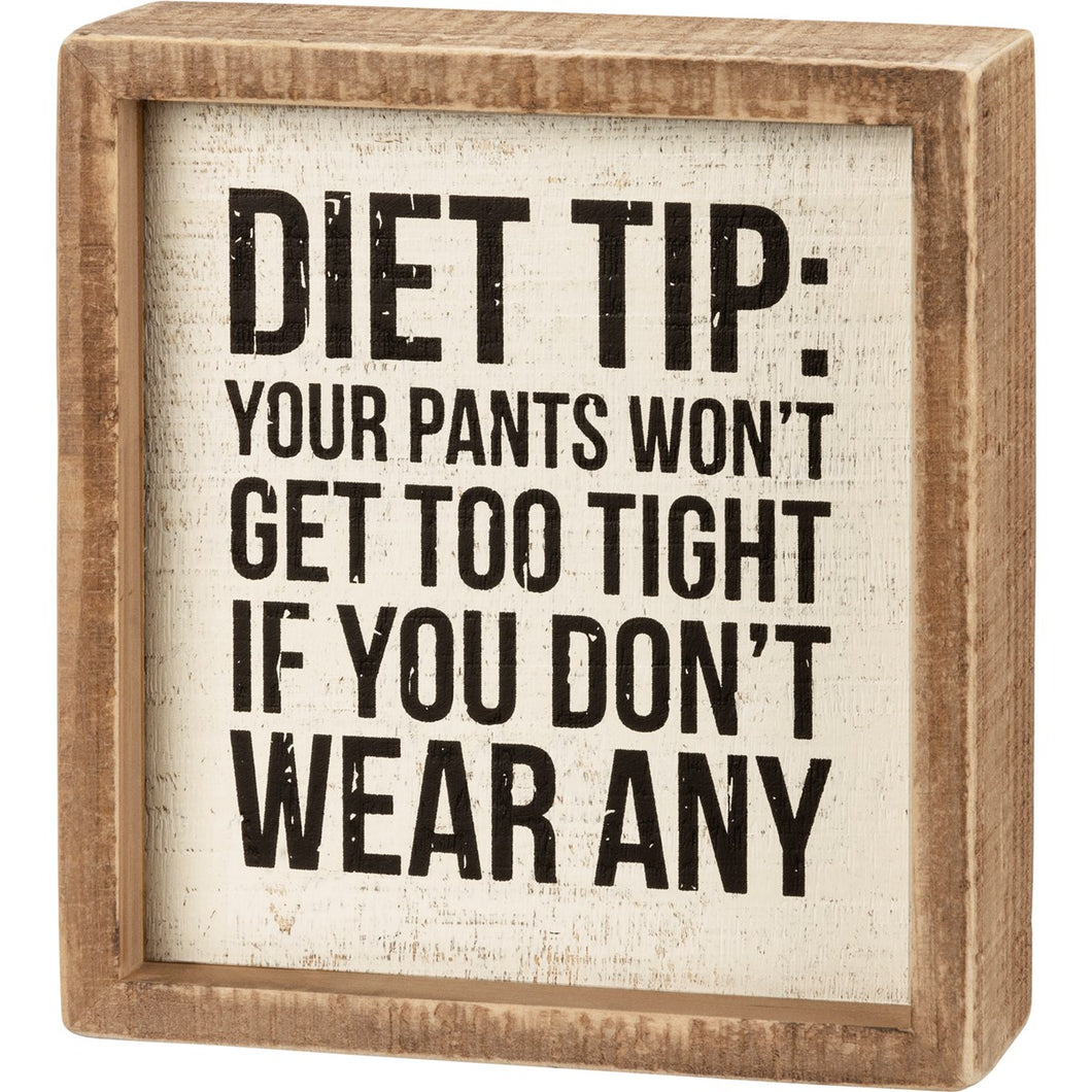Diet Tip Your Pants Box Sign