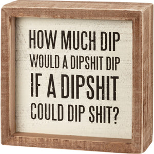 How Much Dip Box Sign