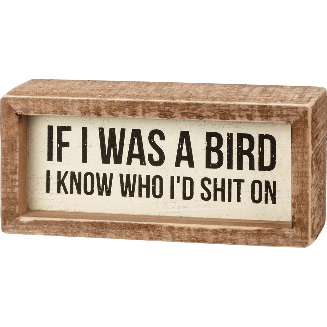 If I Was A Bird Box Sign