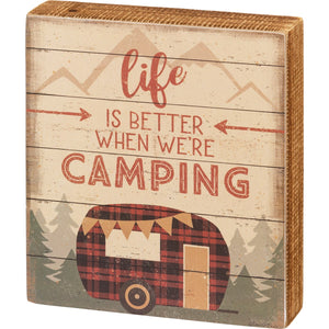 Box Sign - Life Is Better When We're Camping