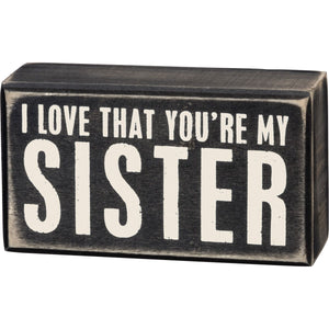 Box Sign - You're My Sister