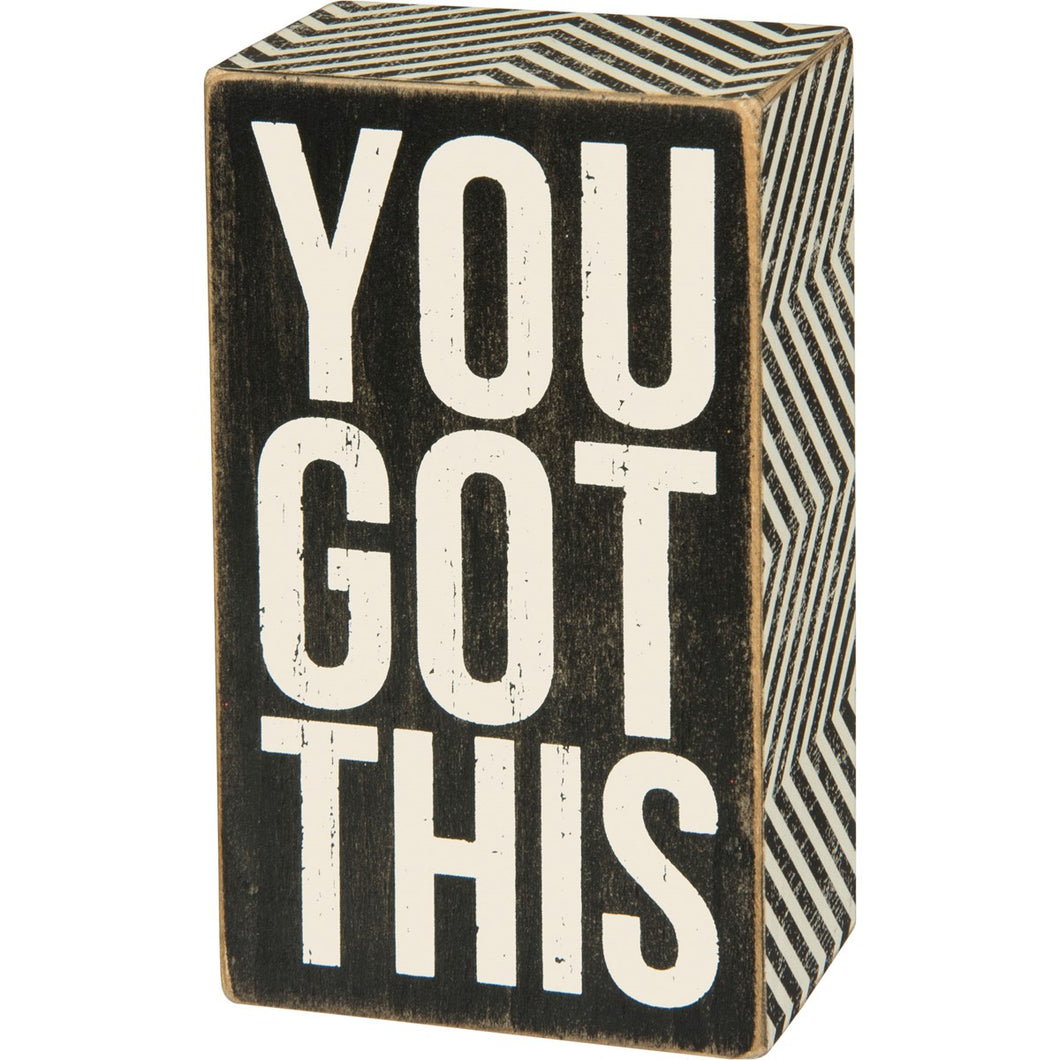 Box Sign - You Got This