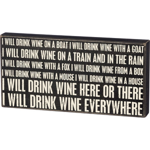 I Will Drink Wine Box Sign