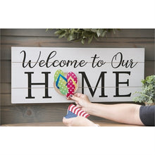 Load image into Gallery viewer, Welcome To Our Home Sign