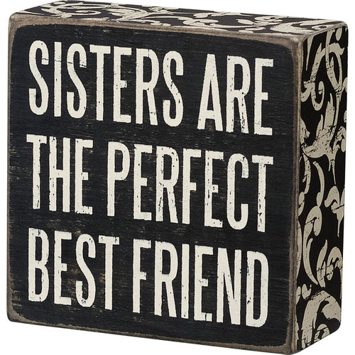 Sisters Are The Perfect Best Friend Box Sign