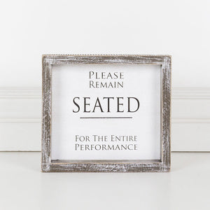 Remain Seated Sign