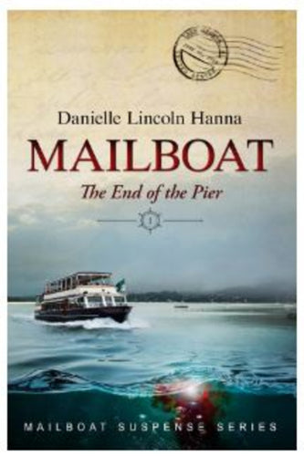 Mailboat Book One: The End Of The Pier